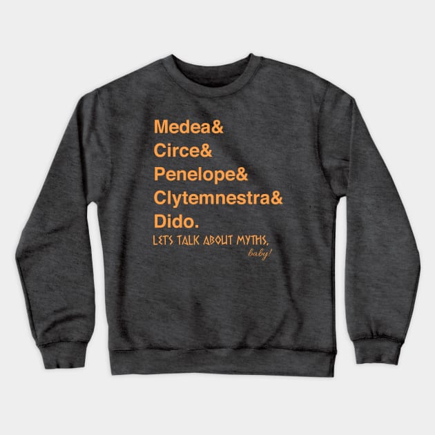 Heroines of the Ancient World Crewneck Sweatshirt by Let's Talk About Myths, Baby! Merch